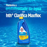 Clarifica Maxfloc HTH 1 Litro Remove a Sejeira Da Água - Loja Do Thor