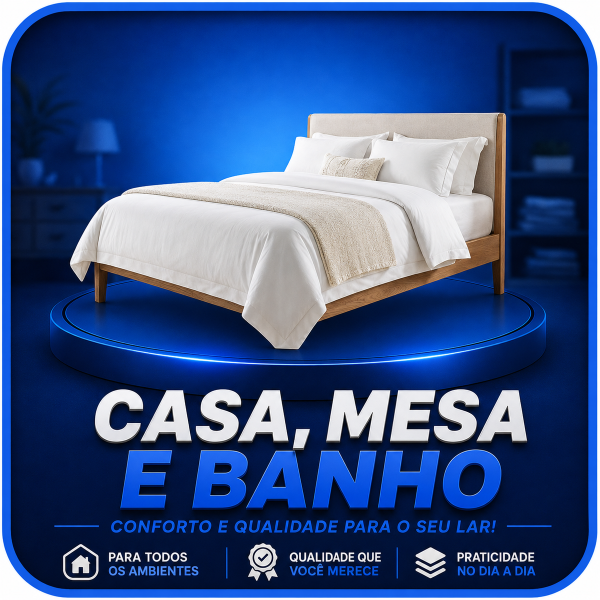 Casa, Mesa e Banho